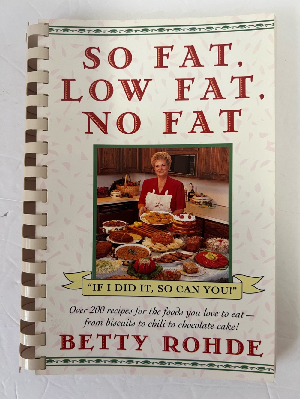 "So Fat, Low Fat, No Fat" Cookbook by Betty Rohde 200 Recipes Lose Weight